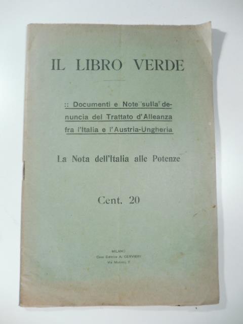 Il libro verde. Documenti e note sulla denuncia del Trattato d'alleanza fra l'Italia e l'Austria-Ungheria. La nota dell'Italia alle potenze - copertina