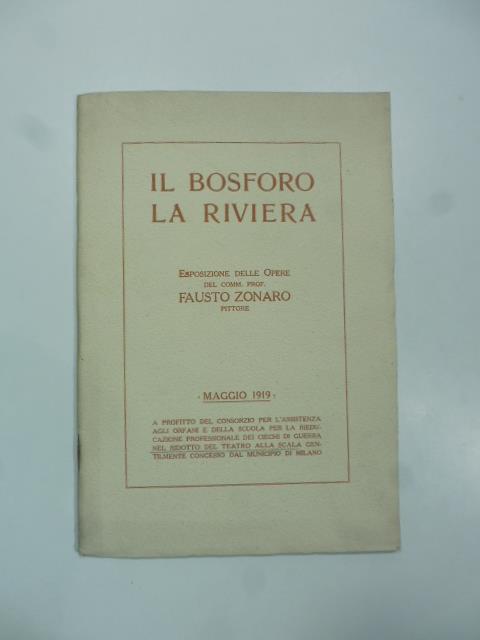 Il Bosforo, la Riviera. Esposizione delle opere del Comm. Prof. Fausto Zonaro pittore, maggio 1919 - copertina