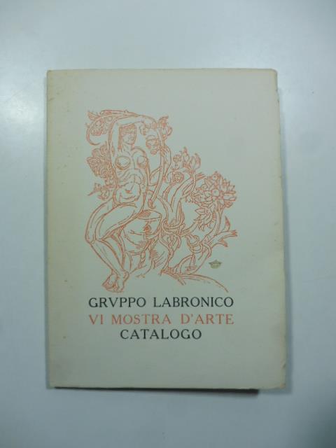 Gruppo Labronico. VI mostra d'arte nelle sale terrene del R. Liceo Niccolini, Livorno, agosto-settembre 1923. Catalogo - copertina
