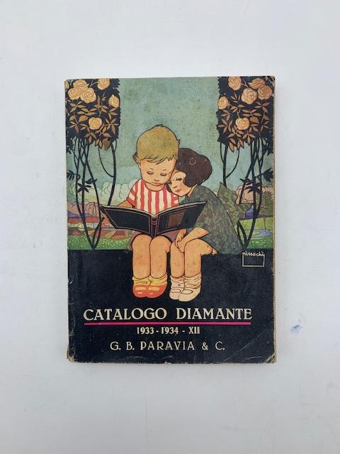 G. B. Paravia & C. Catalogo Diamante. Libri di amena letteratura per i piccini che non sanno leggere, per i ragazzi.. - copertina