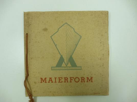 Maierform. In remembrance of the Naval Architect and Inventor Fritz Franz Maier who was born in 1844 and died in Vienna in 1926. December 1939 - copertina