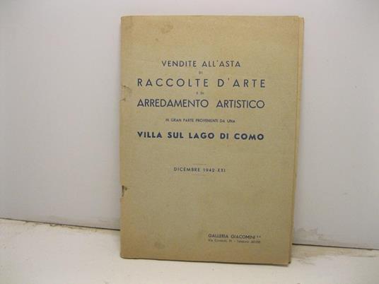 CATALOGO DELLE INTERESSANTI VENDITE ALL'ASTA DI ARREDAMENTO... PROVENIENTI DA UNA VILLA SUL LAGO DI COMO...Dicembre 1942 Che avranno luogo a cura della Galleria Giacomini - copertina