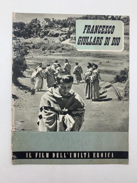 Francesco giullare di Dio di Roberto Rossellini. Il film dell'umilta' eroica (brochure promozionale) - copertina