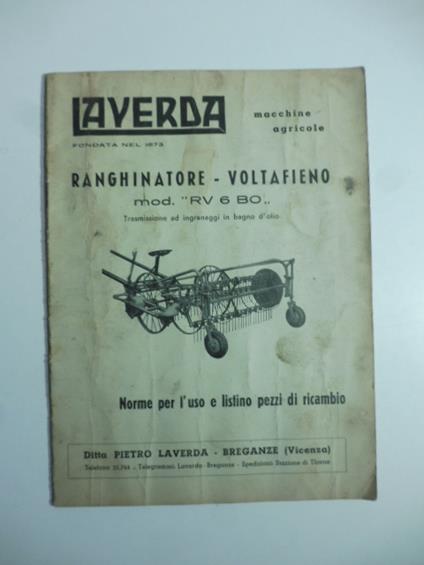 Laverda macchine agricole. Ranghinatore, voltafieno. Norme per l'uso e listino pezzi di ricambio - copertina