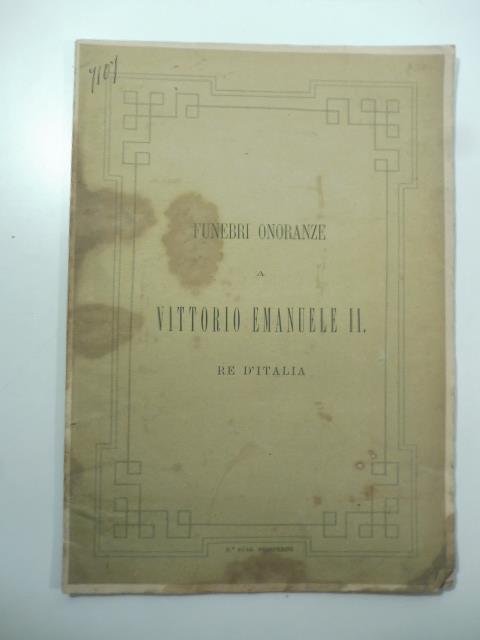 Funebri onoranze a Vittorio Emanuele II re d'Italia - copertina