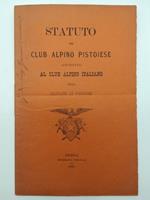 Statuto del Club alpino pistoiese ascritto al Club alpino italiano della sezione di Firenze