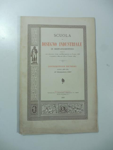 Scuola di disegno industriale in Sesto Fiorentino distribuzione de' premi anno 1886-1887 - copertina