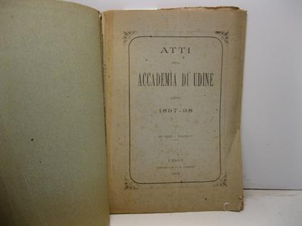 Atti della Accademia di Udine. Anno 1897-98. III serie - volume V - copertina