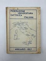 Annuario 1927. Federazione Universitaria Cattolica Italiana