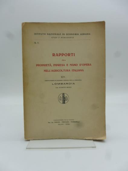 Rapporti fra proprieta', impresa e mano d'opera nell'agricoltura italiana XIV. Osservatorio di Economia Agraria per la Lombardia - copertina