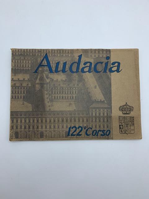 Regia accademia di artiglieria e genio. 122o corso. Audacia. Mak P. 100 - copertina