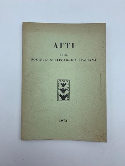 Atti della Societa' Speleologica Italiana. 1972 - copertina