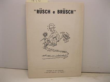 Rusch e brusch. Antologia di versi dialettali a cura del cenacolo Al Fogoler - copertina