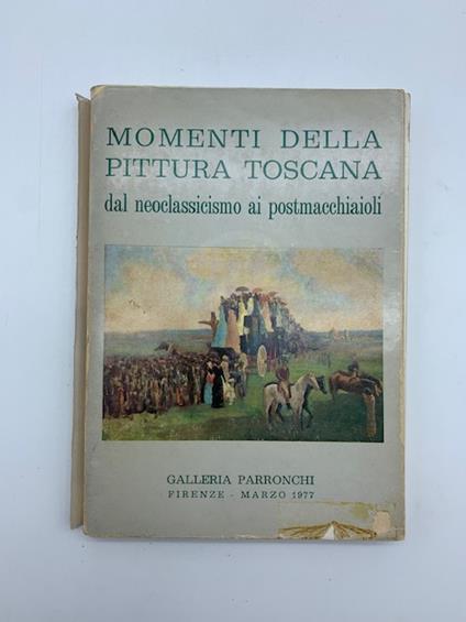 Momenti della pittura toscana dal neoclassicismo ai postmacchiaioli - copertina