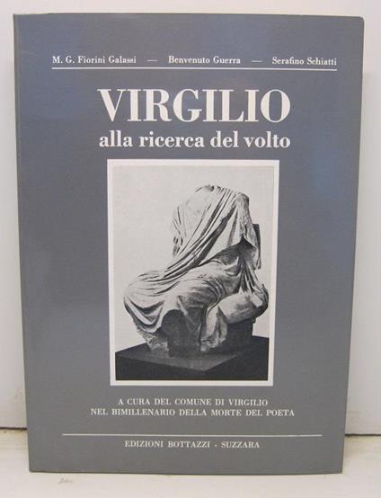 Virgilio alla ricerca del volto, a cura del comune di Virgilio nel bimillenario della morte del poeta - copertina