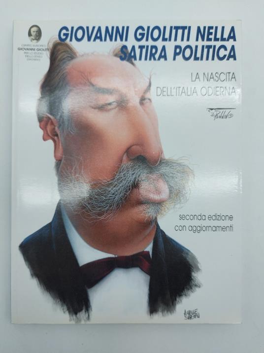 Giolitti nella satira politica. La nascita dell'Italia odierna - copertina