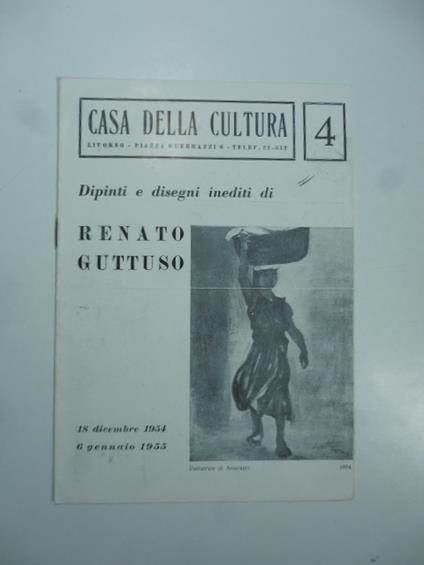 Casa della Cultura, Livorno [4]. Dipinti e disegni inediti di Renato Guttuso - Dario Durbé - copertina