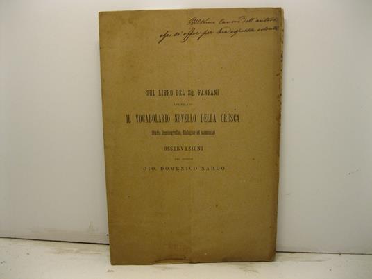 Sul libro del Sig. Fanfani intitolato Il vocabolario novello della Crusca. Studio lessicografico, filologico ed economico - Giandomenico Nardo - copertina