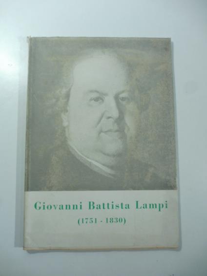 Giovanni Battista Lampi (1751-1830) - Nicolò Rasmo - copertina