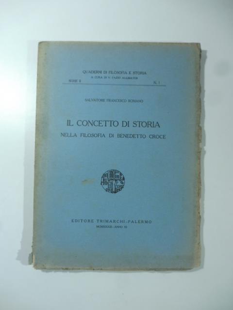 Il concetto di storia nella filosofia di Benedetto Croce - Salvatore F. Romano - copertina