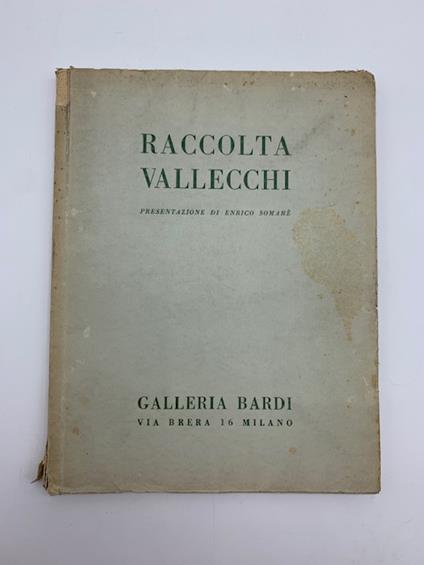 Raccolta Vallecchi. Vendita all'asta eseguita dalla Galleria Vitelli di Genova presso la Galleria Bardi... 16 - 17 dicembre 1929 - Enrico Somare' - copertina