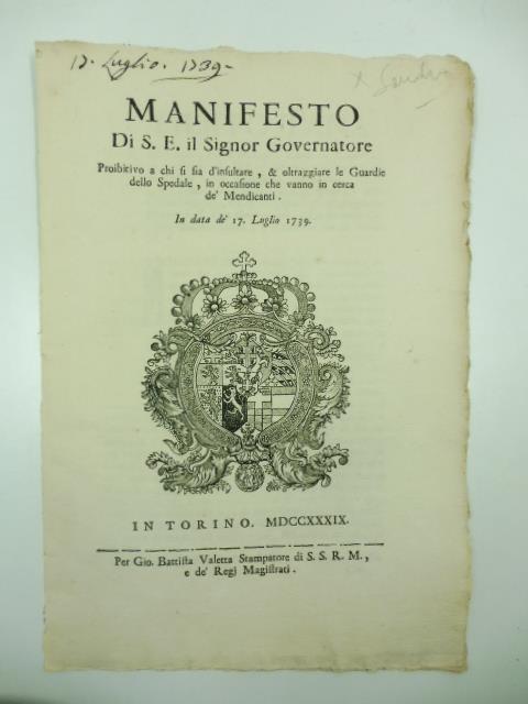 Manifesto di S.E. il Signor Governatore proibitivo a chi si sia d'insultare & oltraggiare le Guardie dello Spedale in occasione che vanno in cerca de' Mendicanti in data de' 17 Luglio 1739 - copertina
