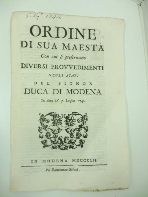 Ordine di sua maesta' con cui si prescrivono diversi provvedimenti negli stati del signor duca di Modena in data de' 5 luglio 1742 - copertina