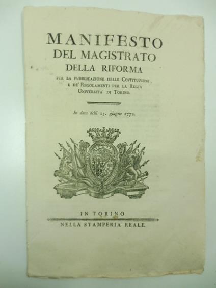 Manifesto del magistrato della riforma per la pubblicazione delle costituzioni e de' regolamenti per la regia Universita' di Torino in data delli 13 giugno 1772 - copertina