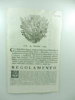 Gl'illustrissimi signori Auditori della Camera Gran-ducale in esecuzione dell'Editto del di' 11 Dicembre 1775 al 31 pubblicarono il seguente Regolamento concernente non solo i trasporti e spedizioni ma ancora il pagamento delle Gabelle delle Pannine