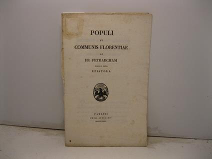 Populi et communis Florentiae ad Fr. Petrarcham nondum edita epistola - copertina