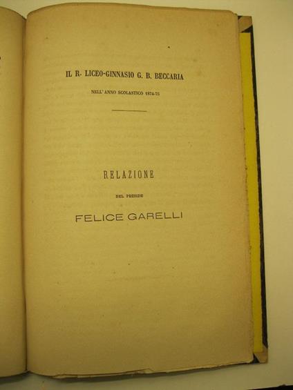 Il R. Liceo-Ginnasio Beccaria in Mondovi', nell'anno scolastico 1874-75. Degli studi linguistici nel secolo XIX. Dissertazione del dottor Severino Bruno, prof. di lettere latine e greche, letta nell'inaugurazione degli studi. SEGUE Relazione del pres - copertina