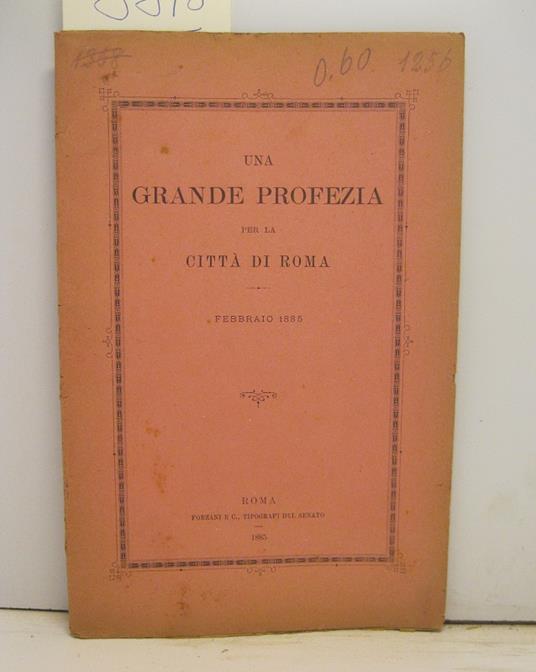 Una grande profezia per la citta' di Roma. Febbraio 1885 - copertina