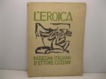 L' EROICA. Rassegna italiana d'Ettore Cozzani. Quaderno 58. Anno 9o. 1919