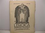 L' EROICA. Rassegna italiana di Ettore Cozzani. Milano. Quaderni 87 - 90. 1824