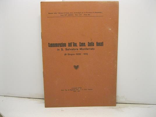 COMMEMORAZIONE dell'Avv. Comm. Emilio Roncati in S. Salvatore Monferrato (8 Giugno 1930 - VIII) - copertina