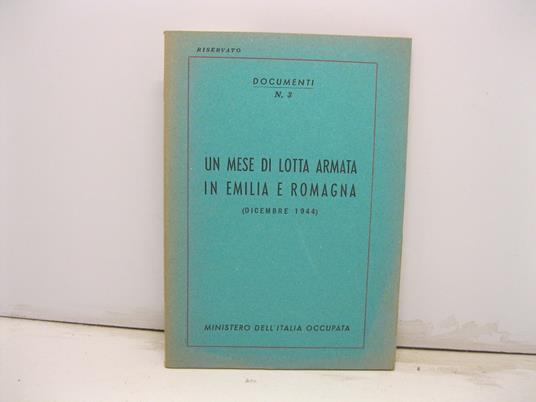 UN MESE DI LOTTA ARMATA IN EMILIA E ROMAGNA (DICEMBRE 1944) - copertina