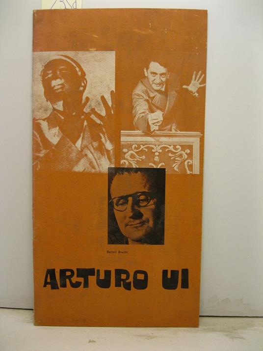 Il Teatro Stabile di Torino. La resistibile ascesa di Arturo Ui di Bertolt Brecht. Regia di Gianfranco De Bosio - copertina