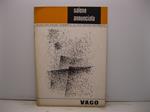 Salone Annunciata. Galleria d'arte in Milano. Personale di Valentino Vago dal 11 novembre al 1 dicembre 1965