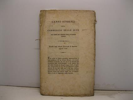 Cenni storici sul commercio delle sete dai tempi piu' remoti fino ai nostri giorni LEG. CON: Cenni su le qualita', e sul commercio delle sete d'Italia, di Francia e del Bengala Estratti dagli Annali Universali di Statistica - copertina