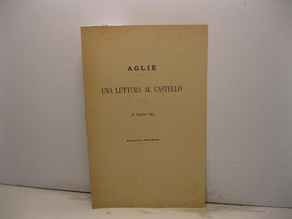 Aglie'. Una lettura al castello. 26 agosto 1893. Seconda edizione - copertina
