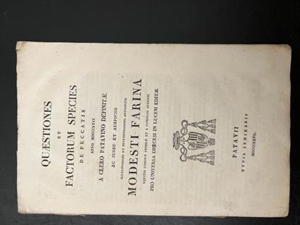 Quaestiones et factorum species de peccatis anno MDCCXXVI a Clero Patavino definitae ac jussu et auspiciis.. - copertina