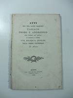 Atti dei tre santi martiri Taraco Probo e Andronico del primo de' quali si conserva e venera una reliquia insigne nella Chiesa cattedrale di Modena