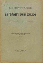 Le interposte persone nei testamenti e nelle donazioni a favore delle Comunita' religiose