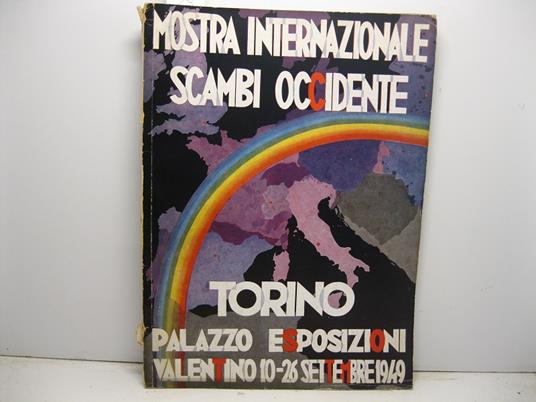 1o mostra internazionale scambi Occidente. Torino, 10-26 settembre 1949 palazzo Esposizioni al Valentino - copertina