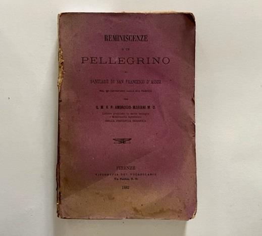 Reminiscenze d'un pellegrino ai Santuarii di San Francesco d'Assisi nel VII centenario dalla sua nascita - copertina