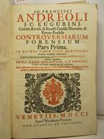 Controversiarum forensium Pars prima in quibus variae juris quaestiones excitatae acutissime enucleantur. Adjectis fine operis collectaneis de pignoribus et hypothecis ejusdem authoris opus sane eruditum et omnibus in foro versantibus apprime utile e