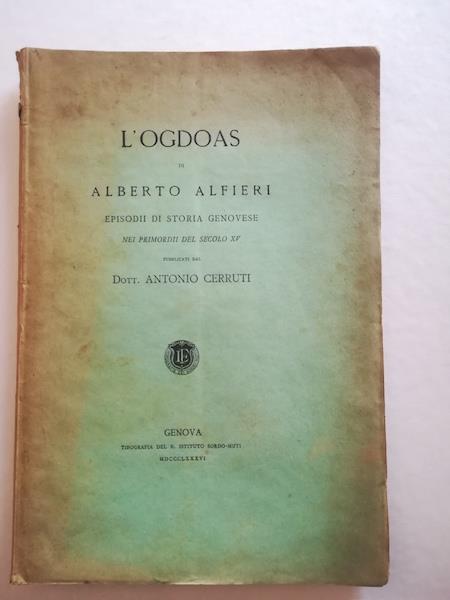 L' Ogdoas di Alberto Alfieri. Episodii di storia genovese nei primordii del secolo XV - copertina