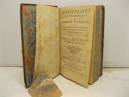 Conferences ecclesiastique du diocese d'Angers sur les sacrement de l'eucharistie et le sacrifice de la messe tenues en l'annee 1716 redigees par M. Babin Doyen de la faculte' de theologie d'Angers - copertina