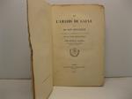 De l'Amadis de Gaule et de son influence sur les moeurs et la litterature au XVI et au XVII siecle avec une notice bibliographique