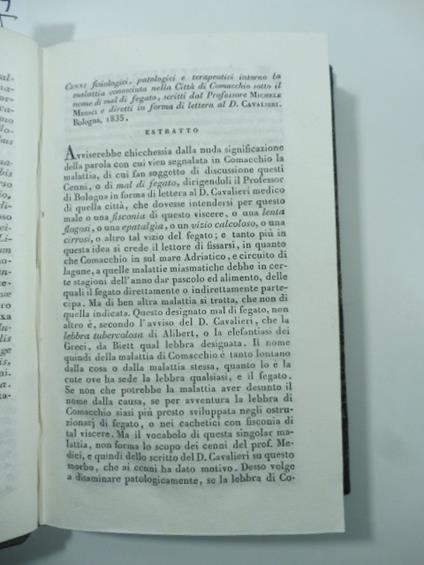 Cenni fisiologici, patologici e terapeutici intorno la malattia conosciuta nella citta' di Comacchio sotto il nome di mal di fegato scritti da M. Medici...(Stralcio da: Nuovo giornale de' letterati. N. 85. 1836) - copertina